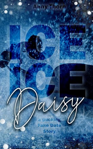 Ice Ice Daisy (Aston Beavers, #1)