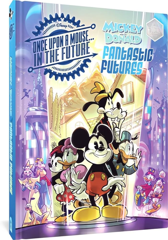 Walt Disney's Mickey and Donald Fantastic Futures: Classic Tales with a 22nd Century Twist (Hardcover)