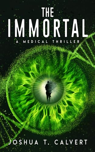 The Immortal: A Medical Thriller (Kindle Edition)