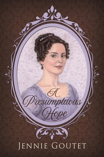 A Presumptuous Hope (Daughters of the Gentry #3)