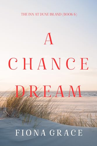 A Chance Dream (The Inn at Dune Island—Book Six)