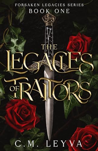The Legacies of Traitors (Forsaken Legacies, #1)