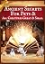 Ancient Secrets for Pets: a...