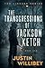 The Transgressions of Jackson Ketch by Justin Willibey