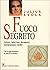 Fuoco segreto: Lettere, int...