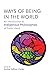 Ways of Being in the World:...