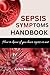SEPSIS SYMPTOMS HANDBOOK: How to Know if you have Sepsis or not (Sepsis Syndrome Series)