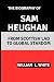 THE BIOGRAPHY OF SAM HEUGHA...