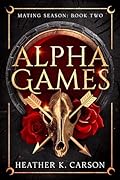 Alpha Games (Mating Season, #2)