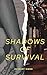 Shadows of Survival