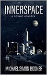 Innerspace: A Cosmic Odyssey