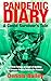 Pandemic Diary by Dennis    Bailey