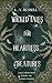 Wicked Tales for Heartless Creatures: Tales from the Wicked Woods (The Wicked Woods Chronicles)