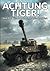 ACHTUNG TIGER!: How The All...