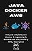 Java, Docker y AWS: Una guía completa para dominar la ingeniería de backend con Java, Docker y AWS (Spanish Edition)