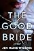 The Good Bride