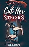 Book cover for Cut Her Strings (Fractured Puppets #1)