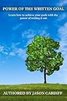 The Power of the Written Goal by Jason Cardiff