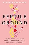 Fertile Ground: A...