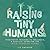 Raising Tiny Humans: A Handbook for Parenting Toddlers