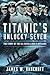 Titanic's Unlucky Seven: Th...