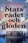 Statsrådet och glöden by Marie Carlsson