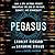Pegasus: How a Spy in Your Pocket Threatens the End of Privacy, Dignity, and Democracy