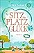 Sitz, Platz, Glück (Hundegl...