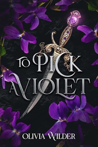 To Pick a Violet (The Secrets of Elsmeralda Book 1)
