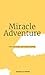 Miracle Adventure by Danielle Green