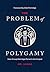 The Problem of Polygamy: Ho...