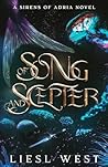 Of Song and Scepter by Liesl West