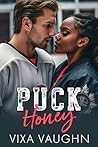 Puck Honey by Vixa Vaughn Puck Honey by Vixa Vaughn