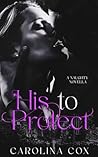 His to Protect by Carolina Cox