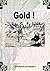 Gold!: Ein californisches Lebensbild aus dem Jahre 1849 (German Edition)