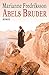 Abels Bruder: Roman (German Edition)