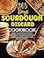 365 Days SOURDOUGH DISCARD COOKBOOK by Lizzy Moore