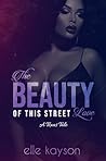 Book cover for The Beauty Of This Street Love : A Texas Tale