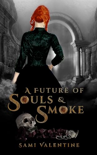 A Future of Souls and Smoke: The Juniper St. James Saga - Book 5 (The Vampire's Courtesan)
