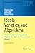 Ideals, Varieties, and Algorithms: An Introduction to Computational Algebraic Geometry and Commutative Algebra (Undergraduate Texts in Mathematics)