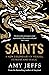 Saints: A New Legendary of Heroes, Humans and Magic