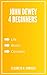 John Dewey 4 beginners