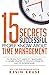 15 secrets successful people know about time management: the productivity habits of 7 billionaires, 13 olympic athletes, 29 straight-a students, and 239 entrepreneurs