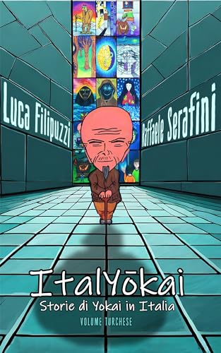 ItalYōkai - Volume Turchese: Storie di Yōkai in Italia (Italian Edition)
