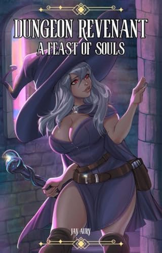 Dungeon Revenant: Book 1, A Feast of Souls: A Harem LitRPG Adventure (Kindle Edition)