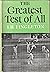 The Greatest Test of All by Jack Fingleton