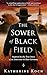 The Sower of Black Field by Katherine  Koch