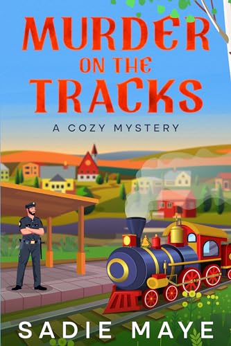 Murder on the Tracks: A COZY MYSTERY (Kindle Edition)
