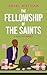 The Fellowship Of The Saints by Ariel Nathan