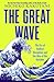The Great Wave: The Era of Radical Disruption and the Rise of the Outsider